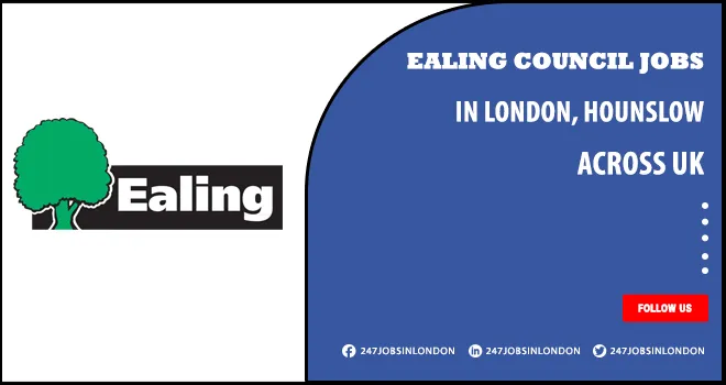 Ealing Council Jobs | New Chance Available For Candidates Apply Online Ealing Council Jobs