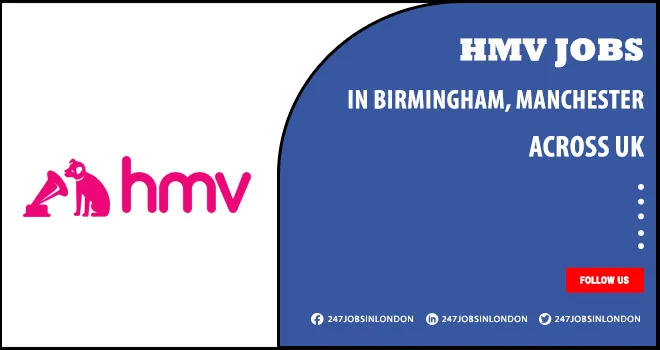 HMV Jobs | Exploring Opportunities For Part-Time Work HMV Jobs