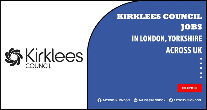 Kirklees Council Jobs | Opportunity Available For No Experience Applicants Kirklees Council Jobs