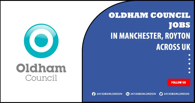 Oldham Council Jobs | New Chance Available For Candidates Apply Online Oldham Council Jobs