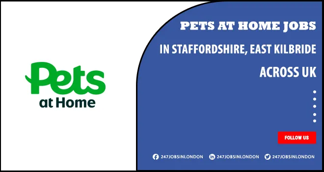 Pets at Home Jobs Is Currently Open For Candidates | Apply Online Pets at Home Jobs