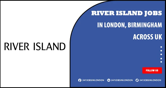River Island Jobs Is Currently Open For Professionals | Apply Online River Island Jobs