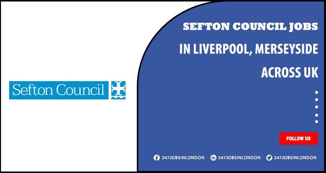 Sefton Council Jobs | Positions Are Available For Teacher Apply Online Sefton Council Jobs